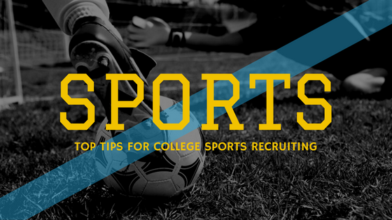 Top 5 Recruiting Tips for College Sports