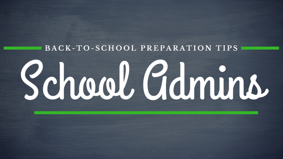Back to School Preparation Tips for School Administrators