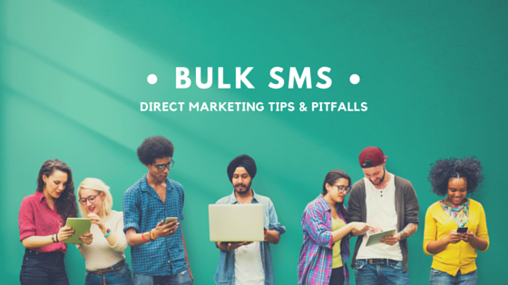 Tips and Pitfalls of Direct Marketing Through Bulk SMS