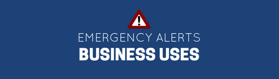 Business Uses - Emergency Alerts Industry