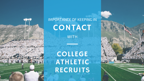 Importance of Keeping in Contact With College Athletic Recruits