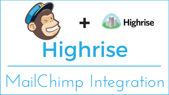 Highrise - MailChimp Integration