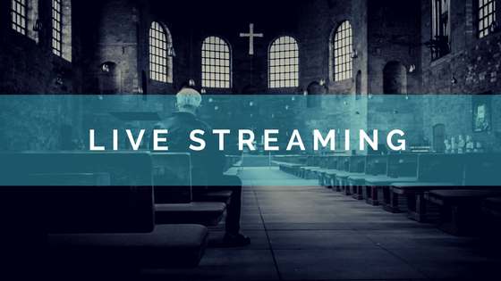 Live Streaming - Church Technology