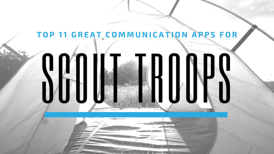 Top 11 Great Communication Apps for Scout Troops