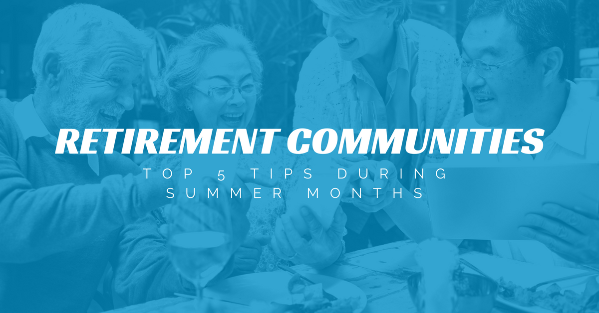 Top 5 Tips for Your Retirement Community During Summer Months